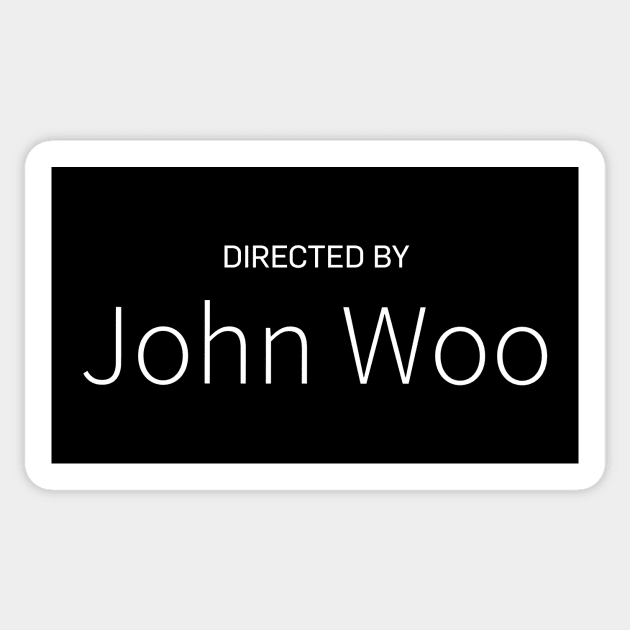 Directed by John Woo Sticker by WakuWaku